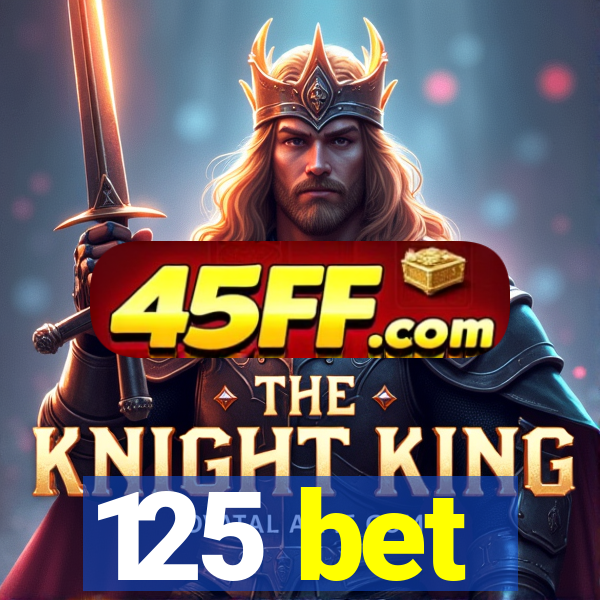 125 bet